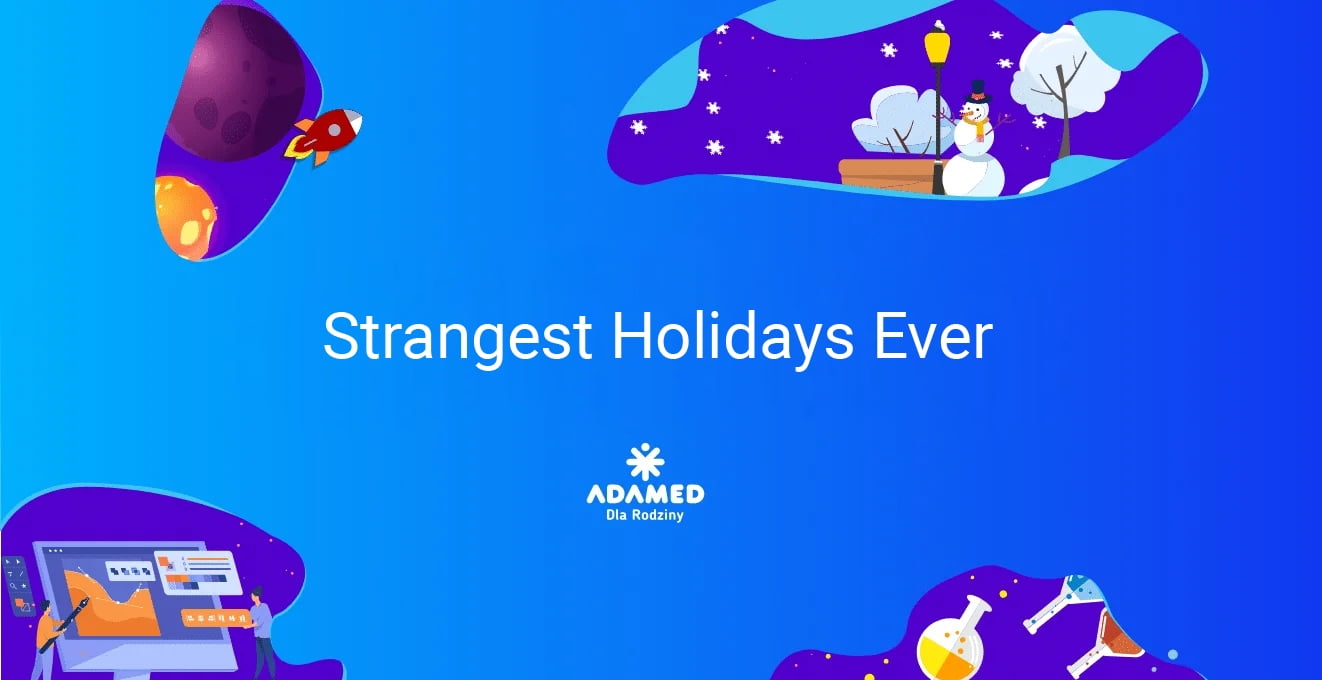 Strangest Holidays Ever